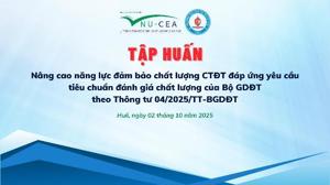 Tập huấn “Nâng cao năng lực đảm bảo chất lượng chương trình đào tạo đáp ứng yêu cầu tiêu chuẩn đánh giá chất lượng của Bộ GD&ĐT theo Thông tư 04/2025/TT-BGDĐT” cho Trường Đại học Sư phạm - Đại học Huế
